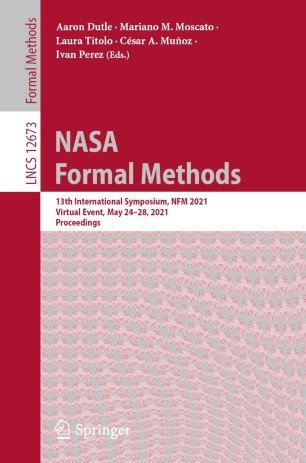 NASA Formal Methods: 13th International Symposium, NFM 2021, Virtual Event, May 24-28, 2021, Proceedings