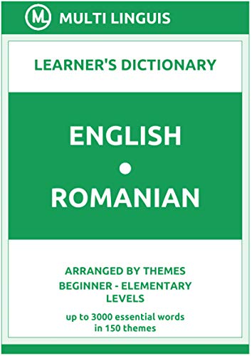 English Romanian Learner's Dictionary (Arranged by Themes, Beginner   Elementary Levels)