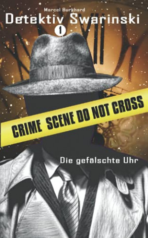Cover: Marcel Burkhard - Detektiv Swarinski Die gefaelschte Uhr