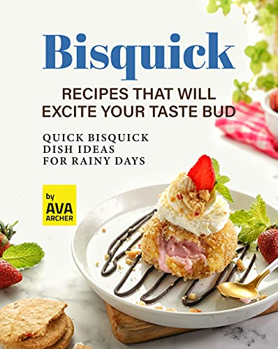 Bisquick Recipes That Will Excite Your Taste Bud: Quick Bisquick Dish Ideas for Rainy Days