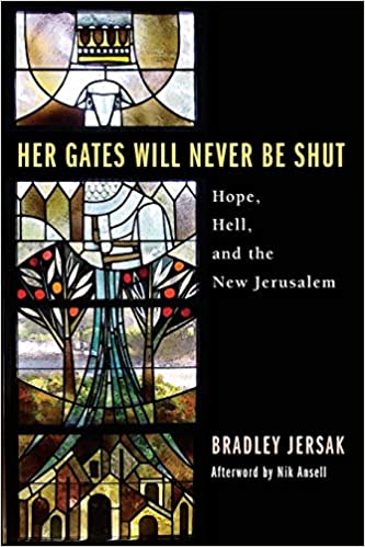 Her Gates Will Never Be Shut: Hell, Hope, and the New Jerusalem