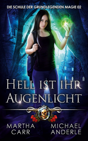 Cover: Martha Carr & Michael Anderle - Hell ist ihr Augenlicht