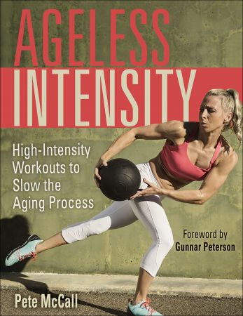 Ageless Intensity: High Intensity Workouts to Slow the Aging Process (True EPUB)