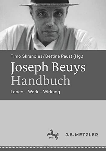 Joseph Beuys Handbuch: Leben   Werk   Wirkung