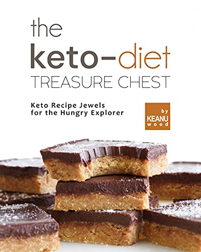 The Keto Diet Treasure Chest: Keto Recipe Jewels for the Hungry Explorer