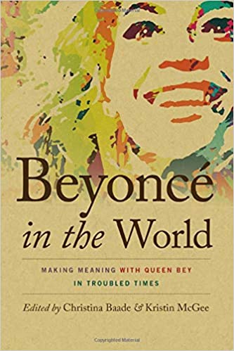 Beyoncé in the World: Making Meaning with Queen Bey in Troubled Times