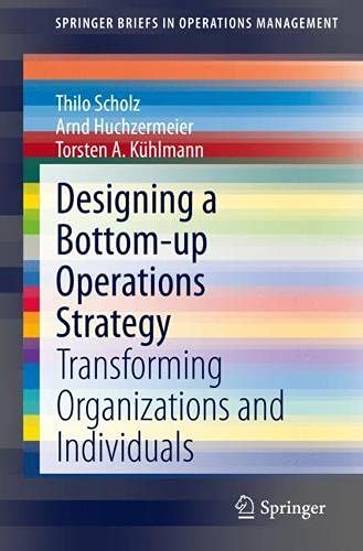 Designing a Bottom up Operations Strategy: Transforming Organizations and Individuals