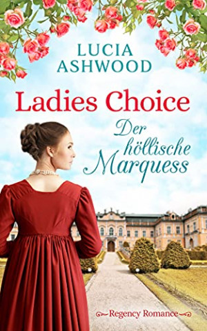 Cover: Lucia Ashwood & Nicole S  Valentin - Ladies Choice der hoellische Marquess