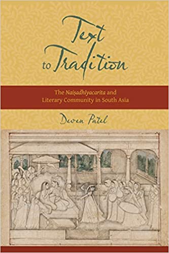 Text to Tradition: The Naisadhiyacarita and Literary Community in South Asia