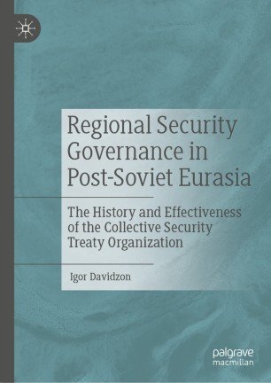 Regional Security Governance in Post Soviet Eurasia