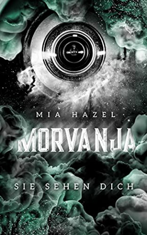 Cover: Mia Hazel - Morvanja Sie sehen Dich