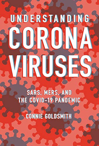 Understanding Coronaviruses: SARS, MERS, and the COVID 19 Pandemic