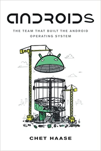 Androids: The Team That Built the Android Operating System (True EPUB)