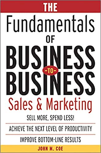 The Fundamentals of Business to Business Sales & Marketing