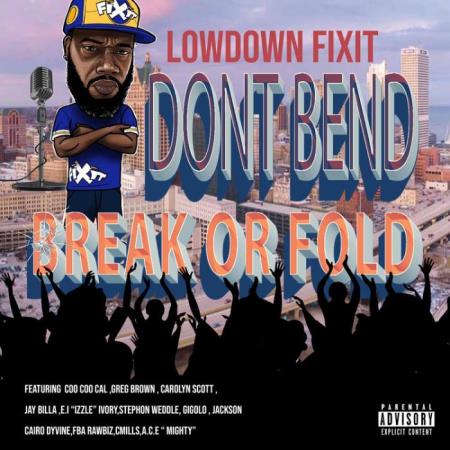 LowDown Fixit - Don't Bend Break Or Fold (2021)