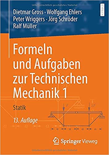 Formeln und Aufgaben zur Technischen Mechanik 1: Statik, 13. Auflage