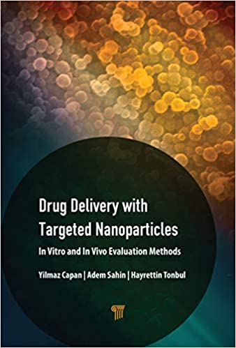 Drug Delivery with Targeted Nanoparticles: In Vitro and In Vivo Evaluation Methods