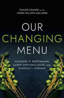 Our Changing Menu : Climate Change and the Foods We Love and Need