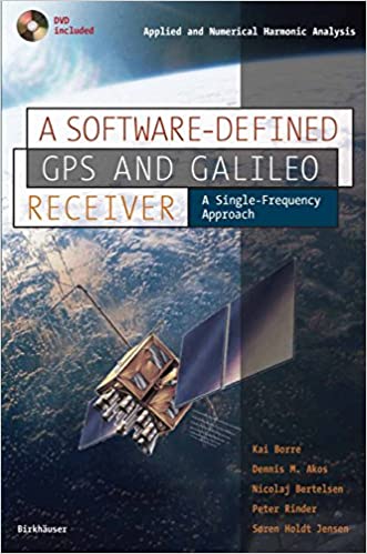 A Software Defined GPS and Galileo Receiver: A Single Frequency Approach