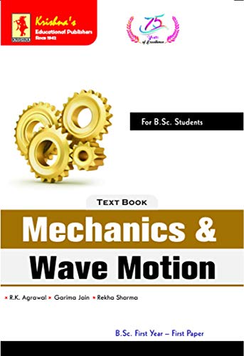 Krishna's   Mechanics & Wave Motion 1.1, Edition 10B