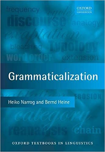 Grammaticalization (Oxford Textbooks in Linguistics)