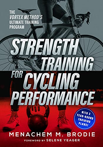 Strength Training for Cycling Performance: The Vortex Method's Ultimate Training Program