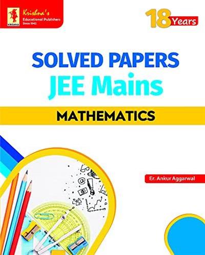 Krishna's   Solved Papers Mathematics 18 Years for JEE Mains