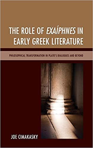 The Role of Exaíphnes in Early Greek Literature: Philosophical Transformation in Plato's Dialogues and Beyond