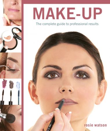 Professional Make Up: Complete Guide to Professional Results