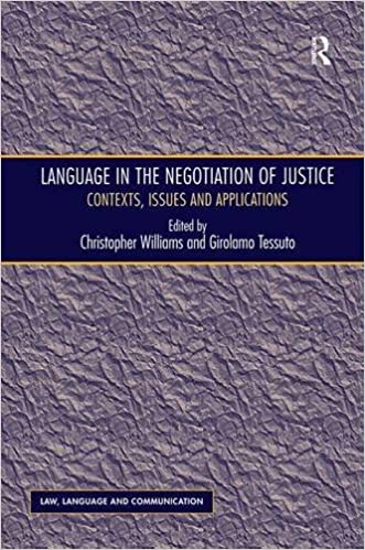 Language in the Negotiation of Justice: Contexts, Issues and Applications