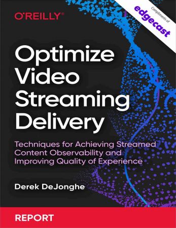 Optimize Video Streaming Delivery