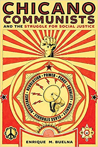 Chicano Communists and the Struggle for Social Justice