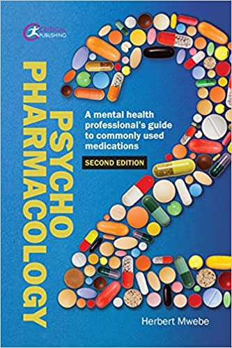 Psychopharmacology: A mental health professionals guide to commonly used medications, 2nd Edition
