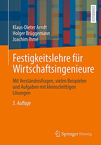 Festigkeitslehre für Wirtschaftsingenieure, 5. Auflage