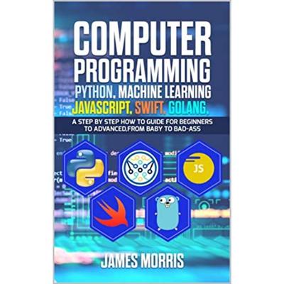 Computer Programming Python, Machine Learning, JavaScript Swift, Golang