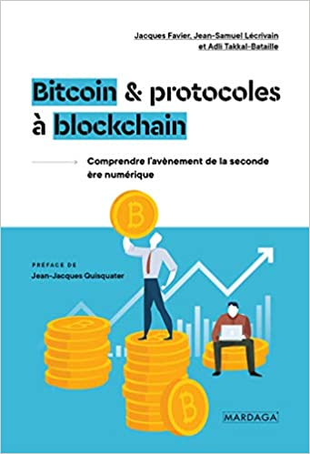 Bitcoin et protocoles à blockchain: Comprendre l'avènement de la seconde ère numérique