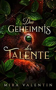 Cover: Mira Valentin - Das Geheimnis der Talente