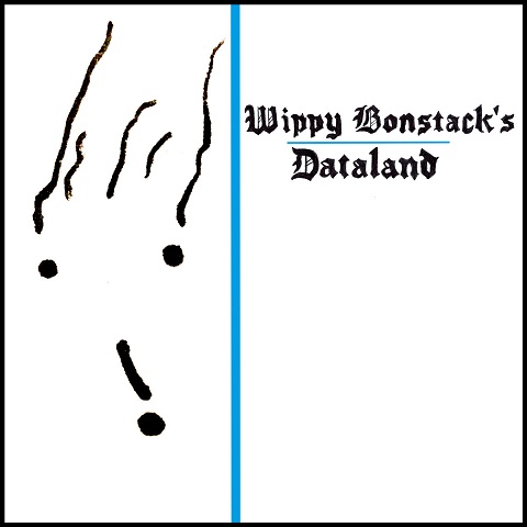 Wippy Bonstack - Wippy Bonstack's Dataland (2021) (Lossless+Mp3)