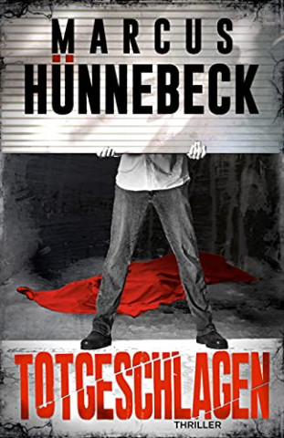 Cover: Marcus Huennebeck - Totgeschlagen