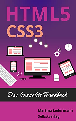 HTML5 und CSS3: Das kompakte Handbuch