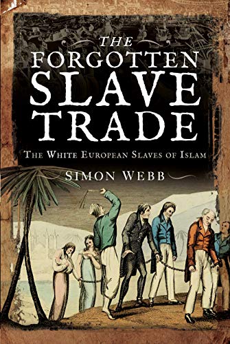 The Forgotten Slave Trade: The White European Slaves of Islam (True PDF)
