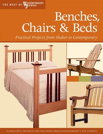 Benches, Chairs and Beds: Practical Projects from Shaker to Contemporary