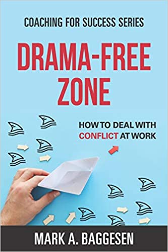 Drama Free Zone: How to Deal With Conflict at Work