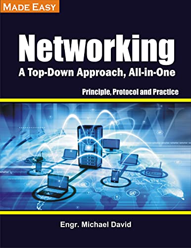 Networking: A Top Down Approach, All in One: Principle, Protocol and Practice Ultimate Guide