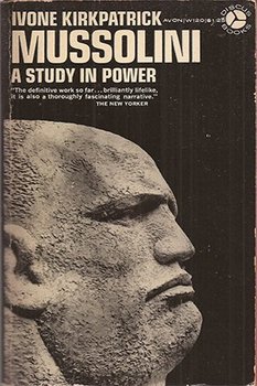 Mussolini: A Study in Power