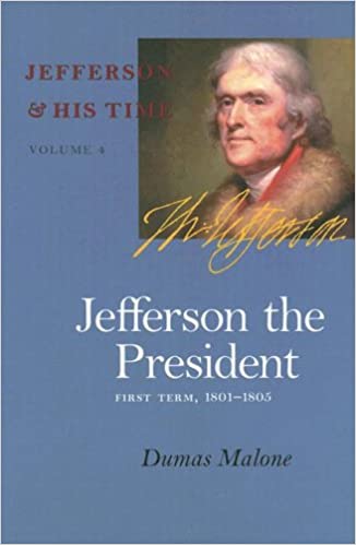 Jefferson the President: First Term, 1801 1805