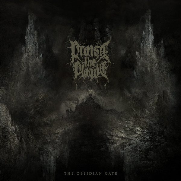 Praise the Plague - The Obsidian Gate (2021)