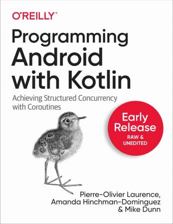 Programming Android with Kotlin (Early Release)