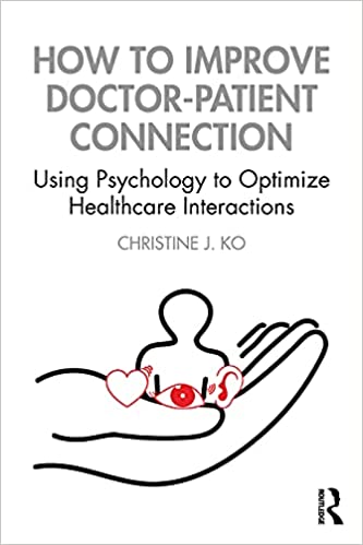 How to Improve Doctor Patient Connection: Using Psychology to Optimize Healthcare Interactions