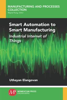 Smart Automation to Smart Manufacturing : Industrial Internet of Things (PDF)